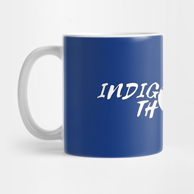 Indigo Thoughts, Indigo Style by Indigo Thoughts 